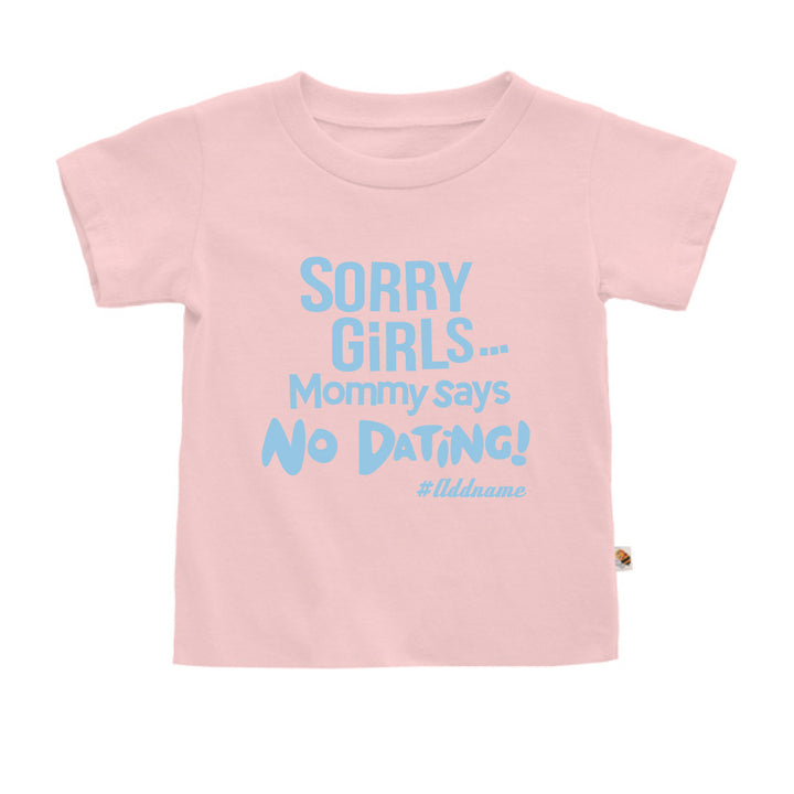 Teezbee.com - Mommy Says No Dating Girls - Kids-T (Pink)